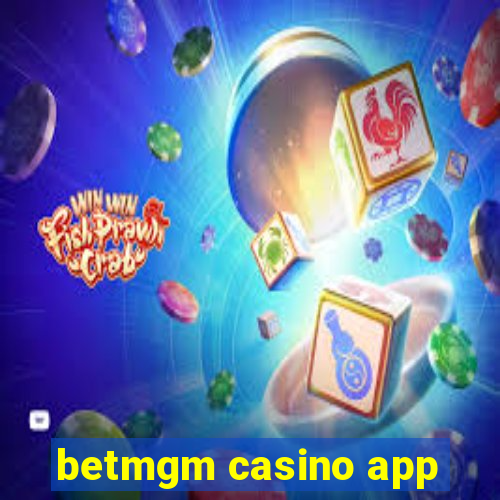 betmgm casino app