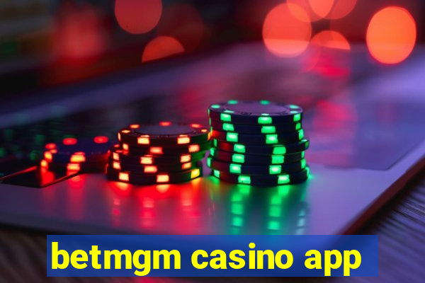 betmgm casino app