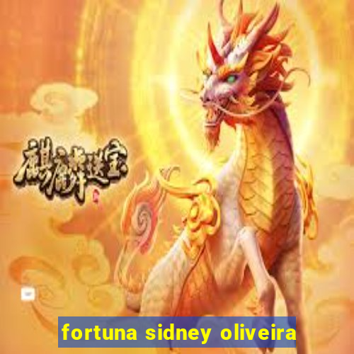 fortuna sidney oliveira