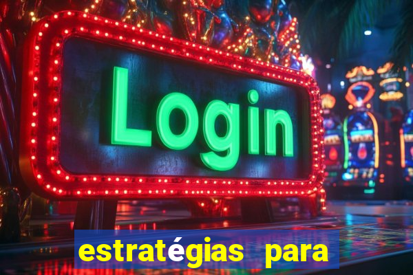 estratégias para jogos slots