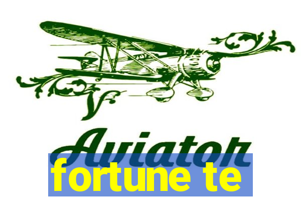 fortune te