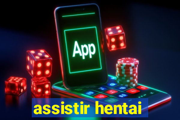 assistir hentai