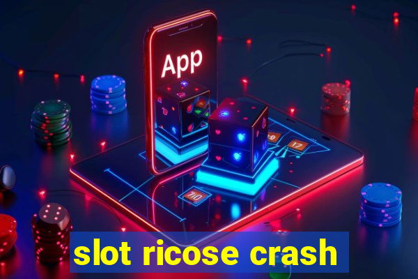 slot ricose crash