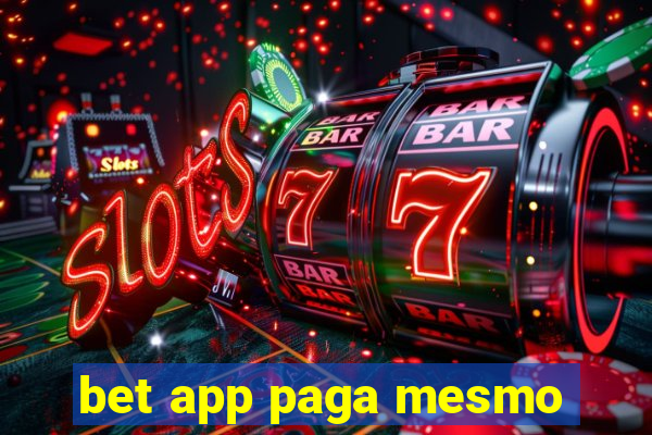 bet app paga mesmo