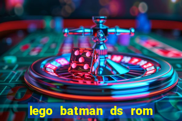 lego batman ds rom pt br