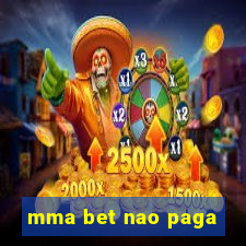 mma bet nao paga