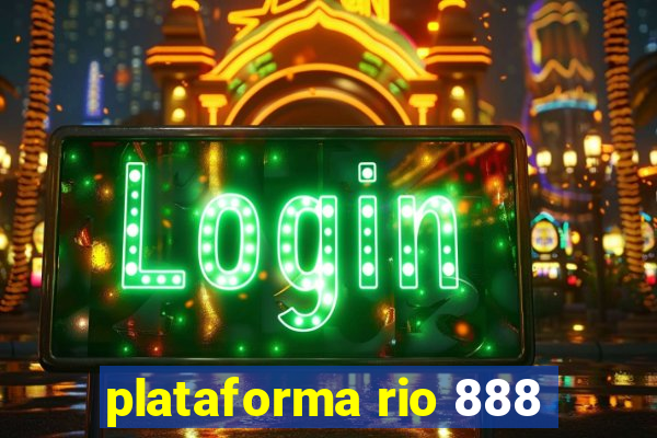 plataforma rio 888