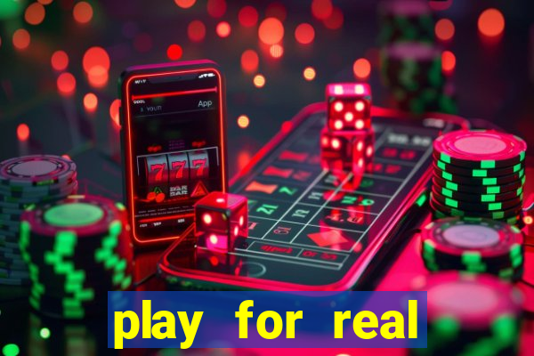 play for real money casinos