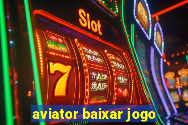 aviator baixar jogo