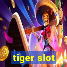 tiger slot