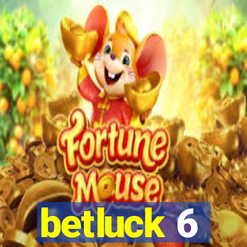 betluck 6