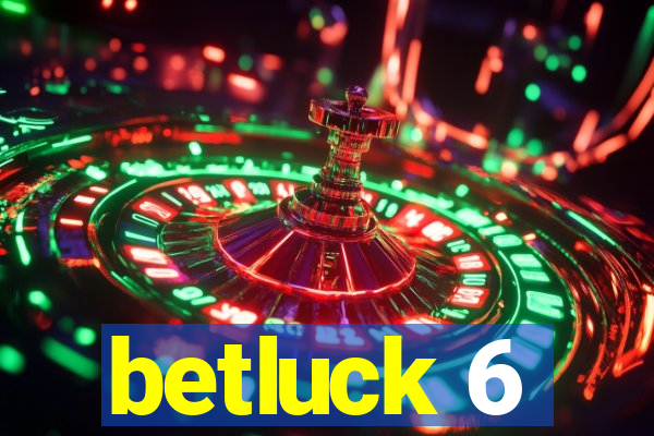 betluck 6