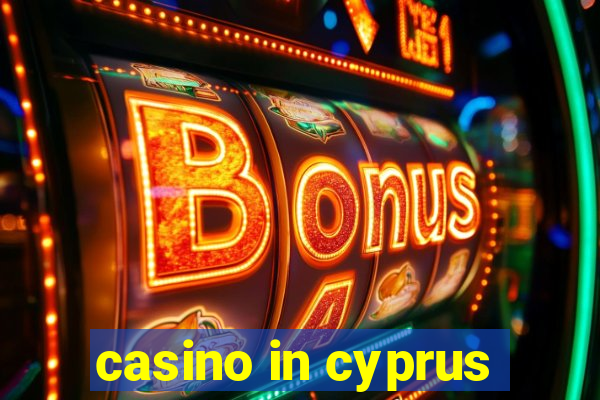 casino in cyprus