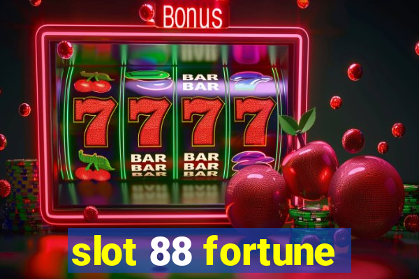 slot 88 fortune