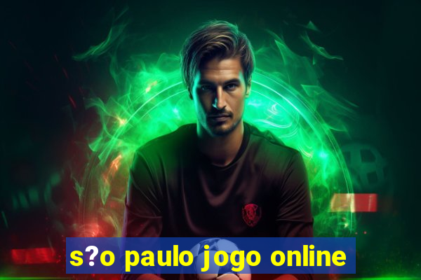 s?o paulo jogo online