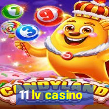 11 lv casino