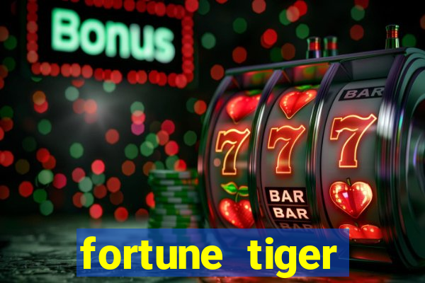 fortune tiger aposta 1 real