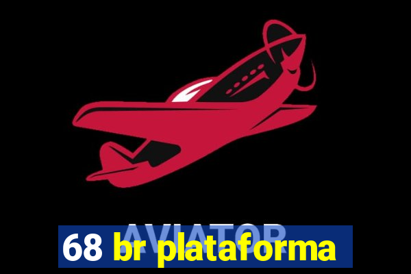 68 br plataforma