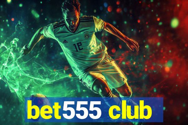 bet555 club