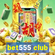 bet555 club