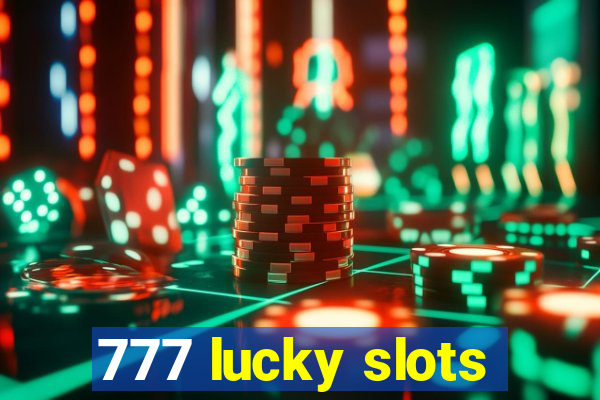 777 lucky slots