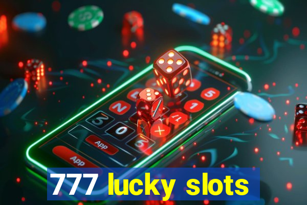 777 lucky slots