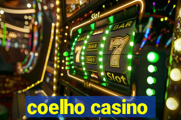 coelho casino