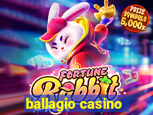 ballagio casino