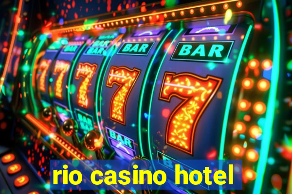 rio casino hotel