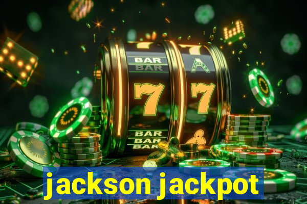 jackson jackpot