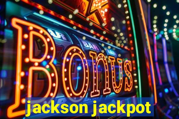 jackson jackpot