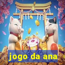 jogo da ana