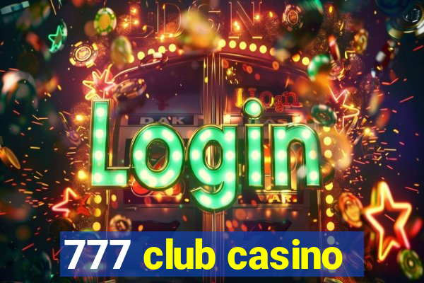 777 club casino