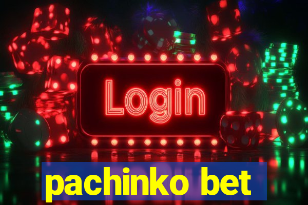 pachinko bet