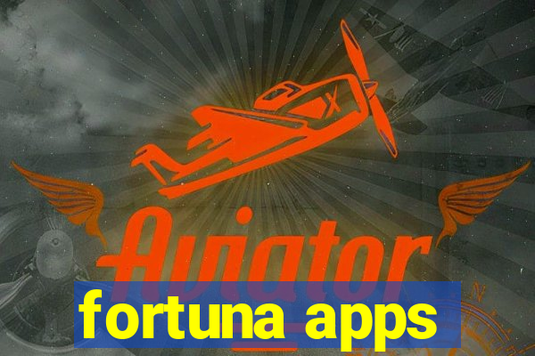 fortuna apps