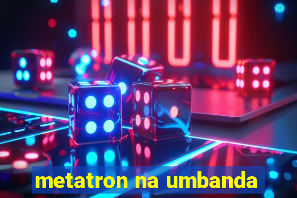 metatron na umbanda