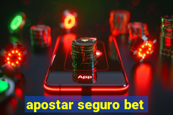 apostar seguro bet