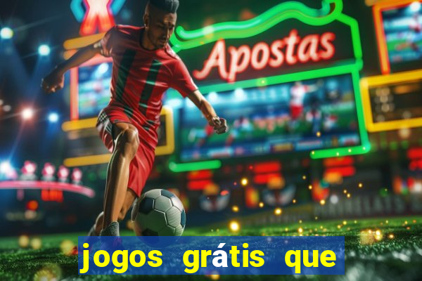 jogos grátis que ganha dinheiro de verdade