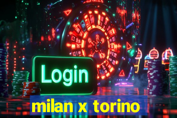 milan x torino