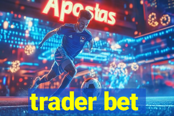 trader bet