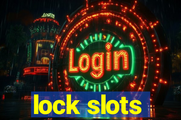 lock slots