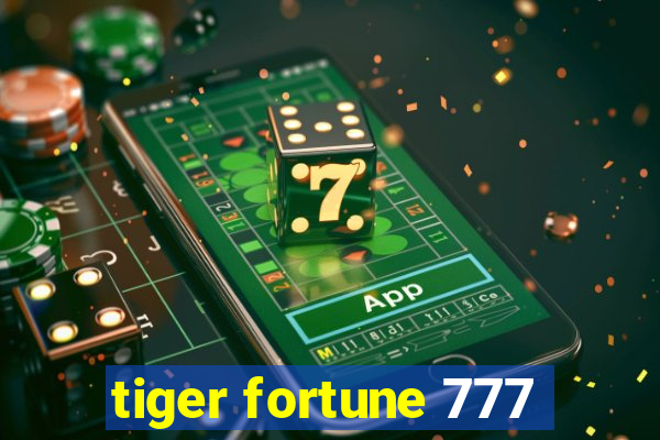 tiger fortune 777