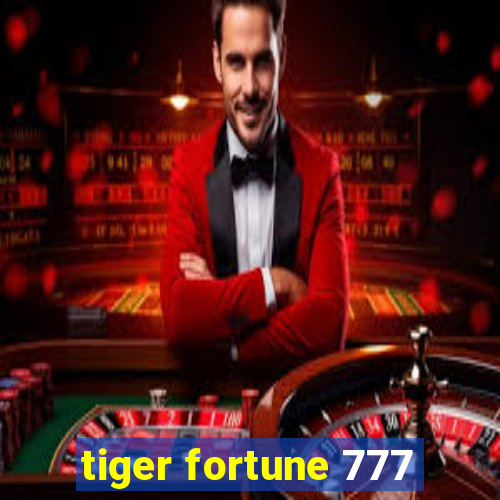 tiger fortune 777