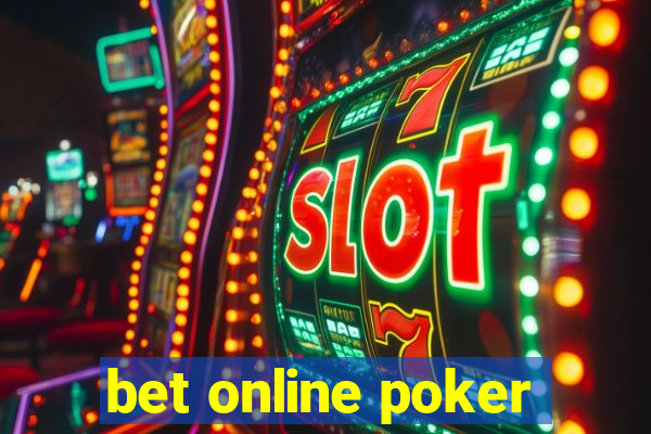 bet online poker