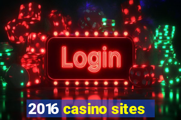 2016 casino sites