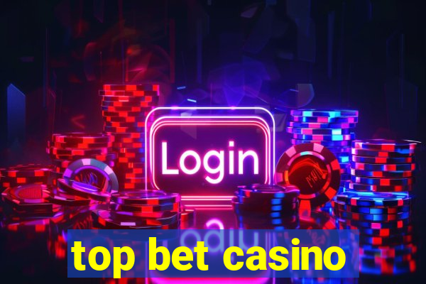 top bet casino