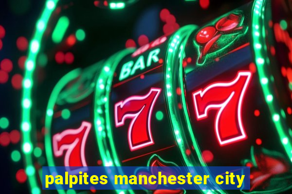 palpites manchester city