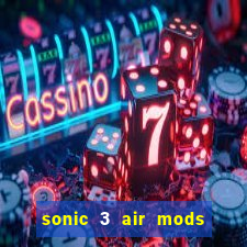 sonic 3 air mods extra slot metal sonic