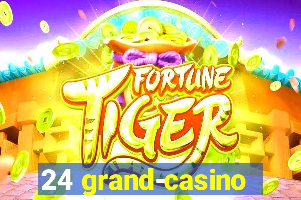 24 grand-casino