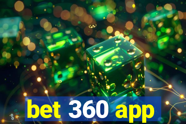 bet 360 app